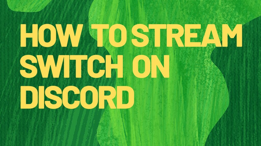 How to stream switch on discord ideal news time