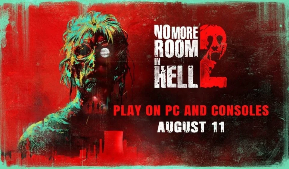 Major Mid-August Launches Highlighted by No More Room in Hell 2 No More Room in Hell 2 zombie artwork promoting its August 11 PC and console release in red artwork!